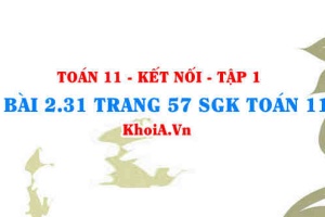 Bài 2.31 trang 57 SGK Toán 11 tập 1 Kết nối tri thức